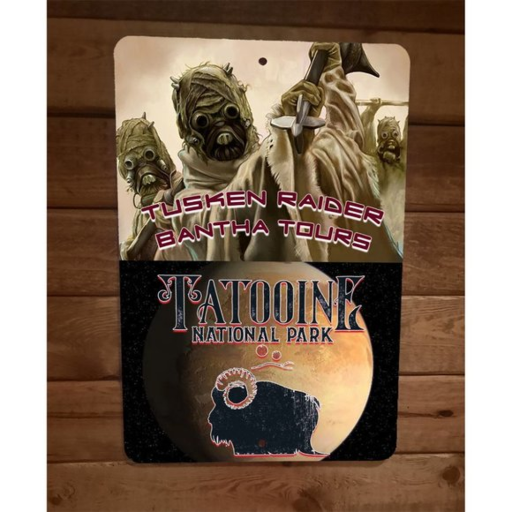 Tusken Raider Bantha Tours Tatooine National Park 8x12 Metal Wall Star Wars Sign